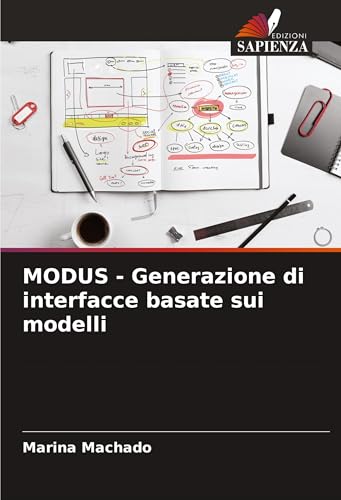 MODUS - Generazione di interfacce basate sui modelli von Edizioni Sapienza