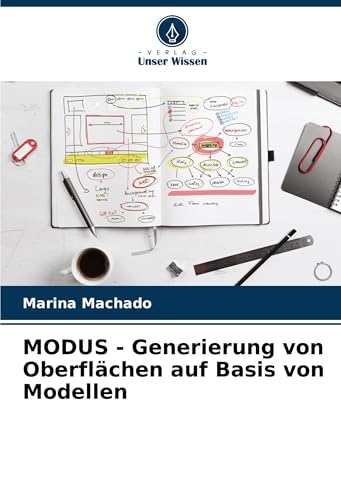 MODUS - Generierung von Oberflächen auf Basis von Modellen von Verlag Unser Wissen