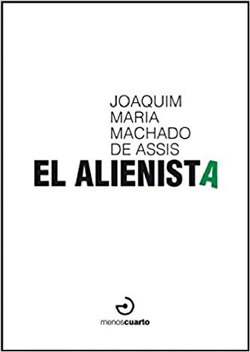 El alienista (Entretanto, Band 2) von MENOSCUARTO (UDL)