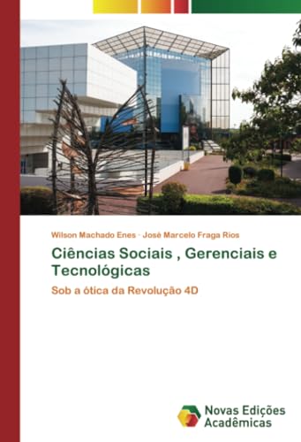 Ciências Sociais , Gerenciais e Tecnológicas: Sob a ótica da Revolução 4D von Novas Edições Acadêmicas