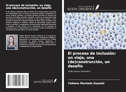El proceso de inclusión: un viaje, una (de)construcción, un desafío: Todos somos inclusión! von Ediciones Nuestro Conocimiento