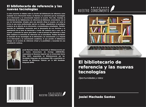El bibliotecario de referencia y las nuevas tecnologías: Oportunidades y retos von Ediciones Nuestro Conocimiento