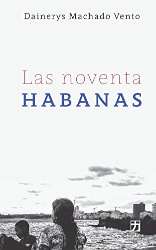 Las noventa Habanas (Nagari colección holarasca, Band 3)