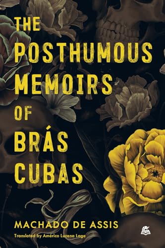 The Posthumous Memoirs of Brás Cubas von Bras Cubas Press