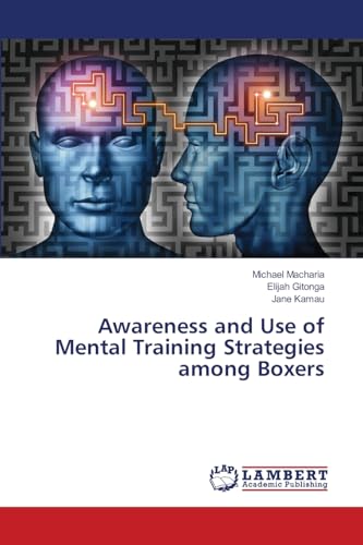 Awareness and Use of Mental Training Strategies among Boxers: DE von LAP LAMBERT Academic Publishing