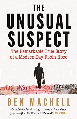 The Unusual Suspect: The Remarkable True Story of a Modern-Day Robin Hood The Unusual Suspect: The Remarkable True Story of a Modern-Day Robin Hood von Canongate Books