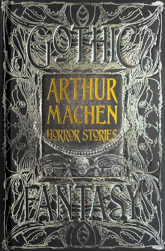 Arthur Machen Horror Stories (Gothic Fantasy) von Flame Tree Publishing