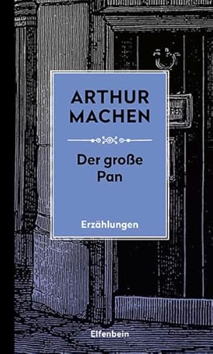 Die Große Pan: und andere Erzählungen (Machen Werke) von Elfenbein