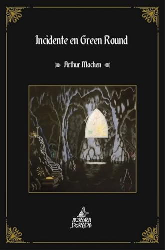 Incidente en Green Round (Yuggoth, Band 51) von Aurora Dorada