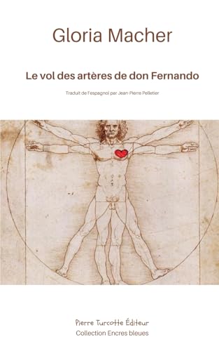 Le vol des artères de don Fernando von Pierre Turcotte Éditeur