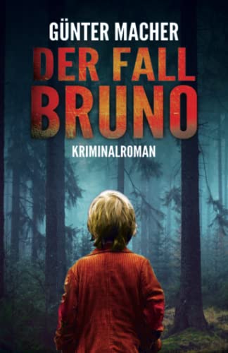 Der Fall Bruno von CreateSpace Independent Publishing Platform