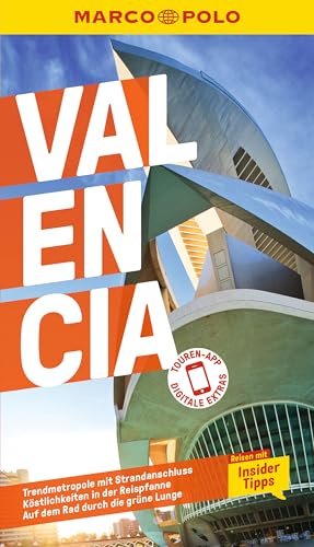 MARCO POLO Reiseführer Valencia: Reisen mit Insider-Tipps. Inkl. kostenloser Touren-App von Mairdumont