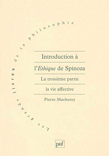 Introduction à l'Éthique de Spinoza. 3e partie: Tome 3, La vie affective