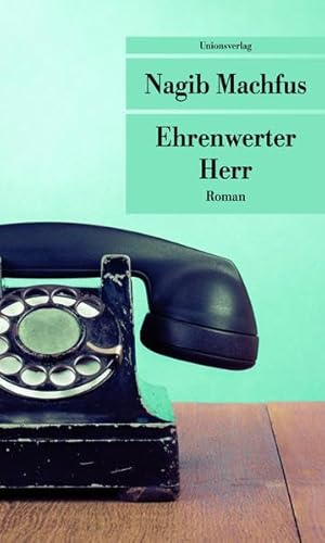 Ehrenwerter Herr: Roman (Unionsverlag Taschenbücher)