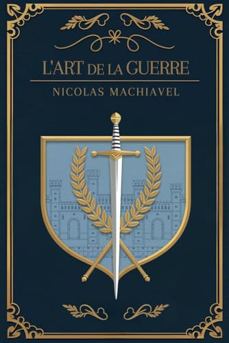 L’art de la guerre: Un traité fondamental de philosophie politique sur le pouvoir et la stratégie L’art de la guerre: Un traité fondamental de philosophie politique sur le pouvoir et la stratégie von Independently published