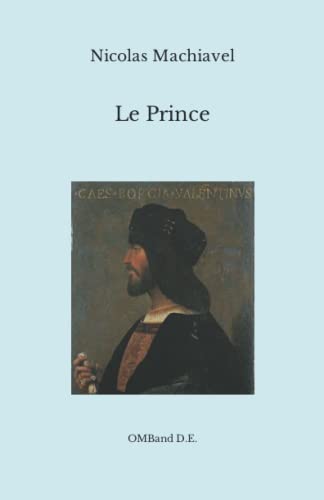Le Prince de Machiavel: (Traduction complète) von Independently published