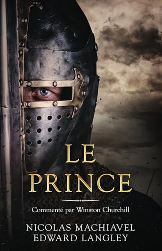 Le Prince: Commenté par Winston Churchill Le Prince: Commenté par Winston Churchill von Independently published