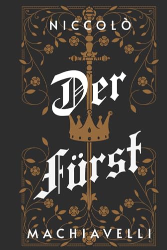 Der Fürst (Buch vom Fürsten): Kommentierte Version