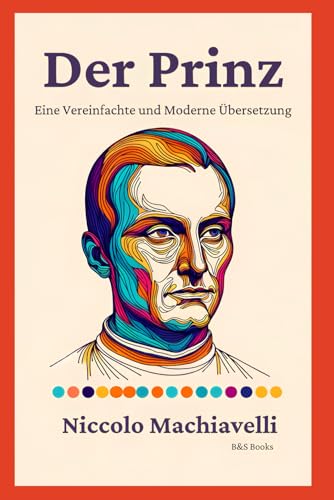 Der Prinz: Eine Vereinfachte und Moderne Übersetzung