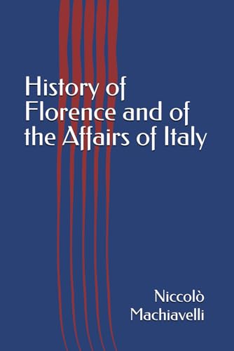 History of Florence and of the Affairs of Italy History of Florence and of the Affairs of Italy von Independently published