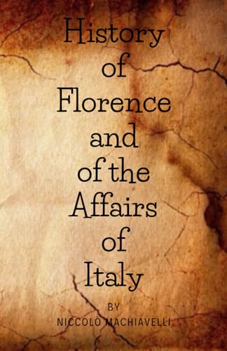 History of Florence and of the Affairs of Italy History of Florence and of the Affairs of Italy von Independently published