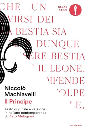 Il principe. Testo originale e versione in italiano contemporaneo (Oscar saggi) von Mondadori