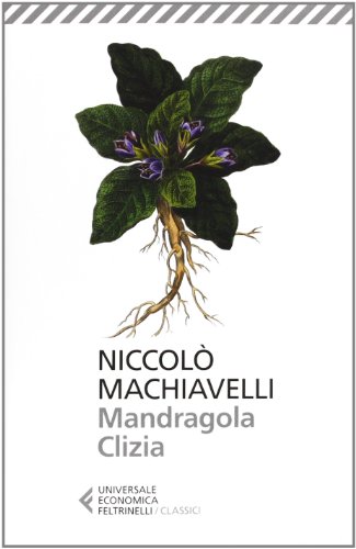 Mandragola-Clizia (Universale economica. I classici, Band 35) Mandragola-Clizia (Universale economica. I classici, Band 35)