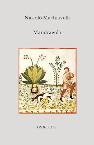 Mandragola: (Edizione Integrale) von Independently published