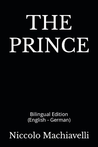THE PRINCE: Bilingual Edition (English - German)