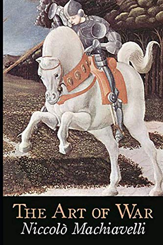 The Art of War by Niccolò Machiavelli The Art of War by Niccolò Machiavelli von Independently published