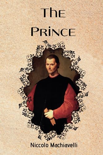 The Prince By Niccolo Machiavelli The Prince By Niccolo Machiavelli