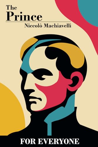 The Prince – For Everyone (For Everyone Books) von For Everyone Books