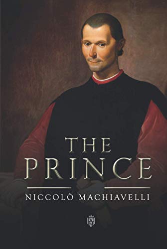 The Prince | Niccolò Machiavelli The Prince | Niccolò Machiavelli von Independently published