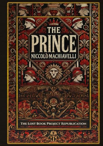 The Prince: Illustrated Book by Niccolò Machiavelli The Prince: Illustrated Book by Niccolò Machiavelli von The Lost Book Project