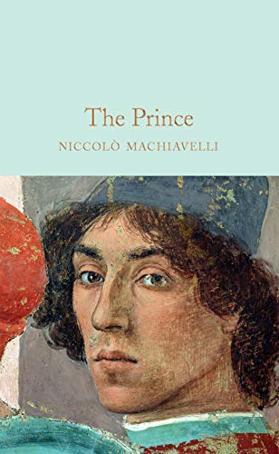 The Prince: Niccolo Machiavelli (Macmillan Collector's Library)