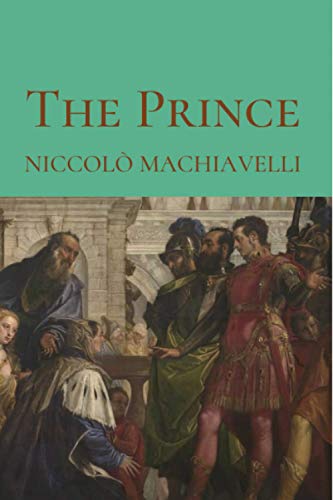The Prince: Translated to English by W.K. Marriott von Independently published