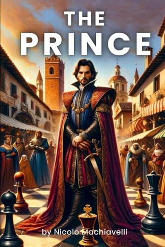 The Prince: by Nicolo Machiavelli (Illustrated Edition) von Independently published
