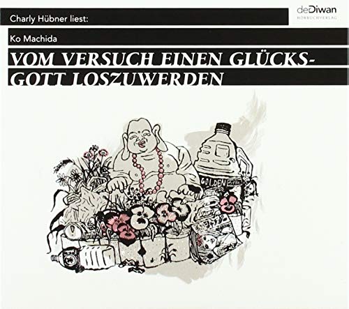Vom Versuch, einen Glücksgott loszuwerden / Flußbettlibrett: Zwei Erzählungen von Diwan Hrbuchverlag
