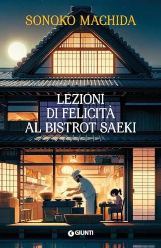 Lezioni di felicità al bistrot Saeki von Giunti Editore