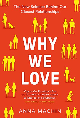 Why We Love: The new science behind our closest relationships von W&N