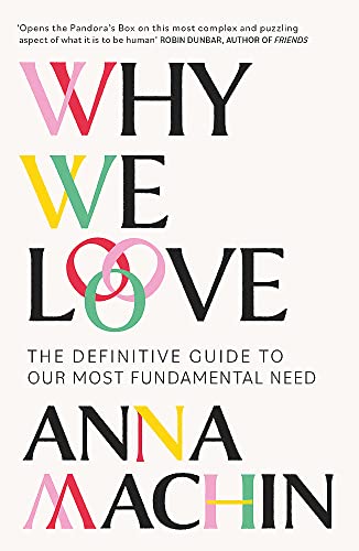 Why We Love: The Definitive Guide to Our Most Fundamental Need von Weidenfeld & Nicolson