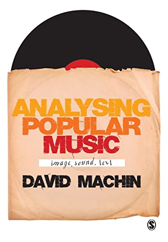 Analysing Popular Music: Image, Sound And Text von Sage Publications