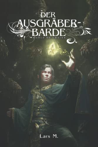 Der Ausgräber-Barde: Ein Fantasy-LitRPG-Roman (World of Chains, Band 5)