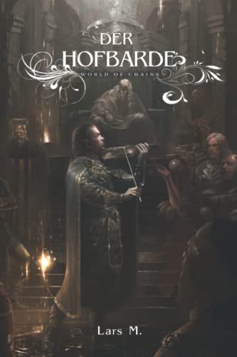 Der Hofbarde: ein Fantasy-LitRPG Roman (World of Chains, Band 4)