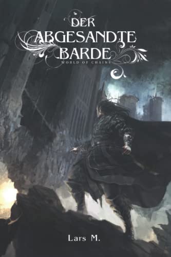 Der abgesandte Barde: Ein Fantasy-LitRPG-Roman (World of Chains, Band 3) Der abgesandte Barde: Ein Fantasy-LitRPG-Roman (World of Chains, Band 3)