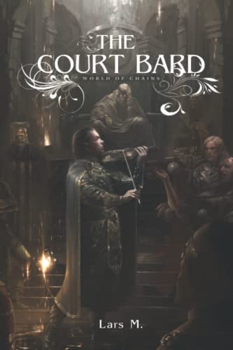 The Court Bard (World of Chains, Band 4)