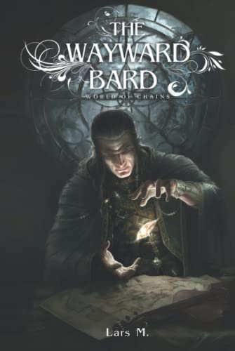 The Wayward Bard (World of Chains, Band 1)