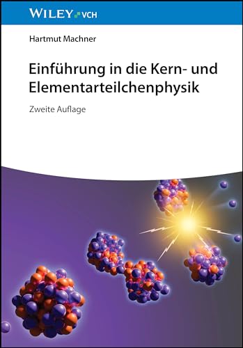 Einführung in die Kern- und Elementarteilchenphysik von Wiley-VCH