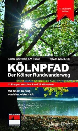 Kölnpfad. Der Kölner Rundwanderweg: 11 Etappen zwischen 9 und 22 Kilometern