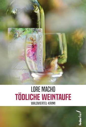 Tödliche Weintaufe von Verlag Federfrei